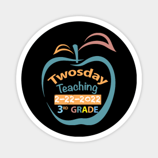 Twosday Teaching 3rd grade 2 February 2022 teacher gift Magnet